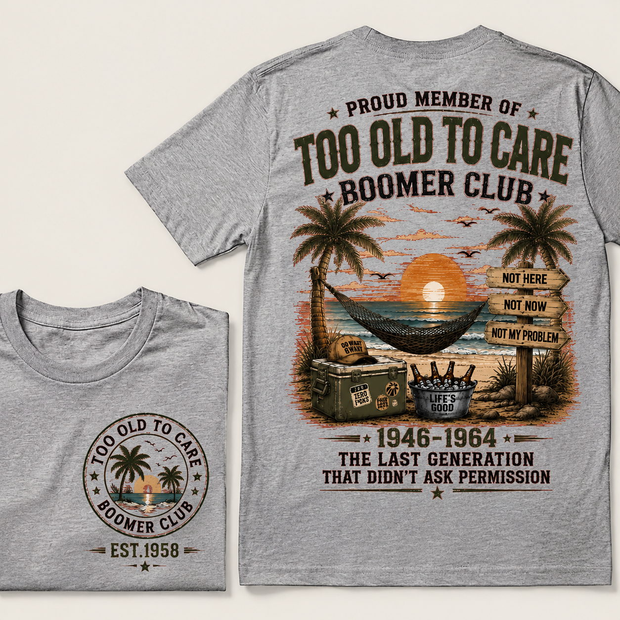 Custom EST.Year Proud Member Of Too Old To Care Boomer Club 1946-1964 The Last Generation That Didn't Ask Permission T-Shirt