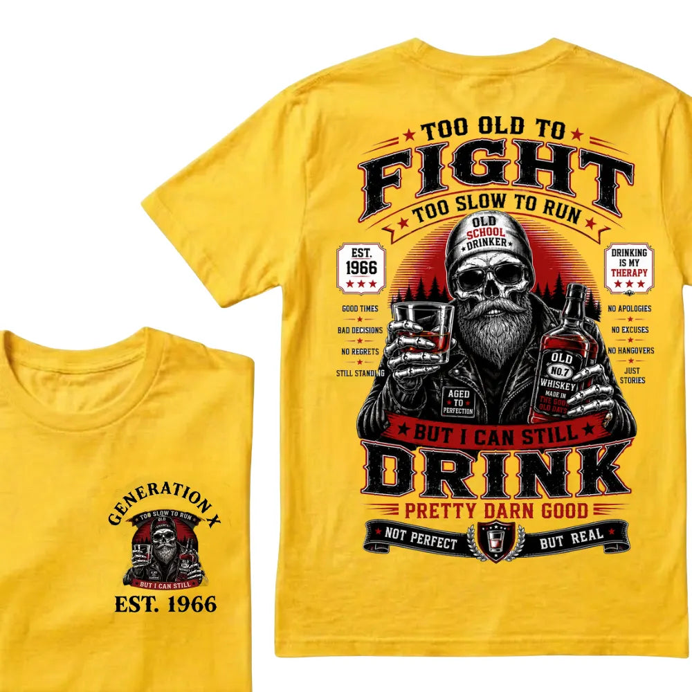 Custom EST.Year Too Old To Fight Too Slow To Run But I Can Still Drink Old School Drinker Graphic T-Shirt