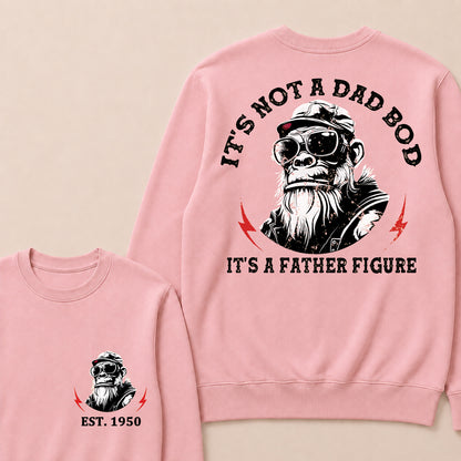 It's Not A Dad Bod It's A Father Figure Custom Est.Year Crewneck