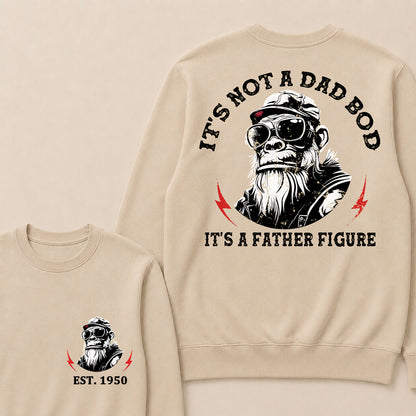It's Not A Dad Bod It's A Father Figure Custom Est.Year Crewneck
