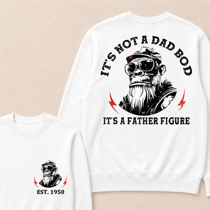 It's Not A Dad Bod It's A Father Figure Custom Est.Year Crewneck
