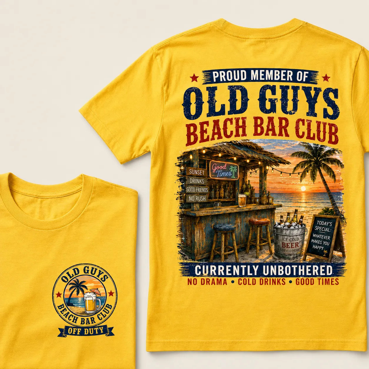 Proud Member Of Old Guys Beach Bar Club Currently Unbothered No Drama Cold Drinks Good Times T-Shirt