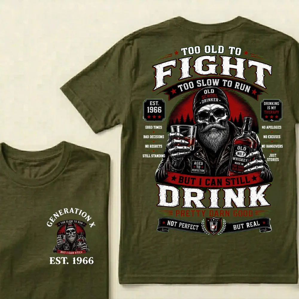 Custom EST.Year Too Old To Fight Too Slow To Run But I Can Still Drink Old School Drinker Graphic T-Shirt