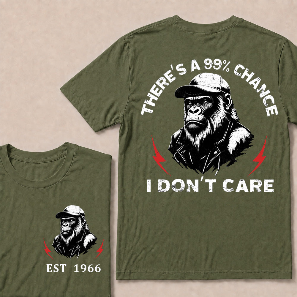 There's A 99% Chance I Don't Care T-Shirt