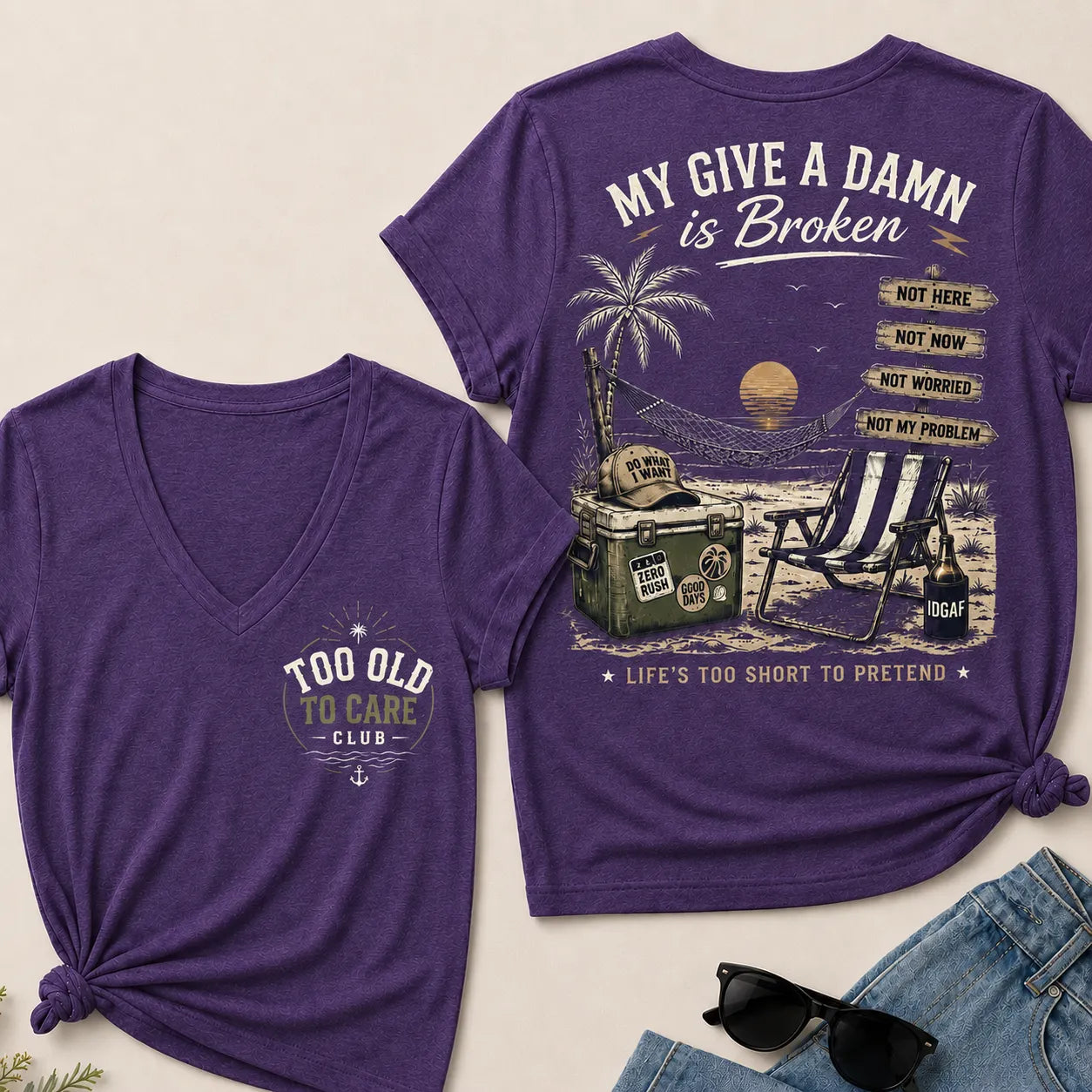 Women's My Give A Damn Is Broken™ V-Neck T-Shirt The Original · Too Old To Care Club