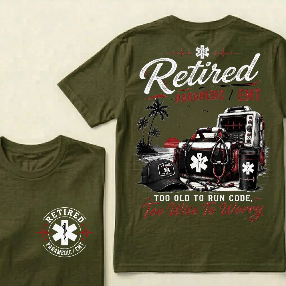 "Retired Paramedic / EMT — Too Old To Run Code, Too Wise To Worry" Crew Neck T-Shirt | Beach Retirement Medical Tee