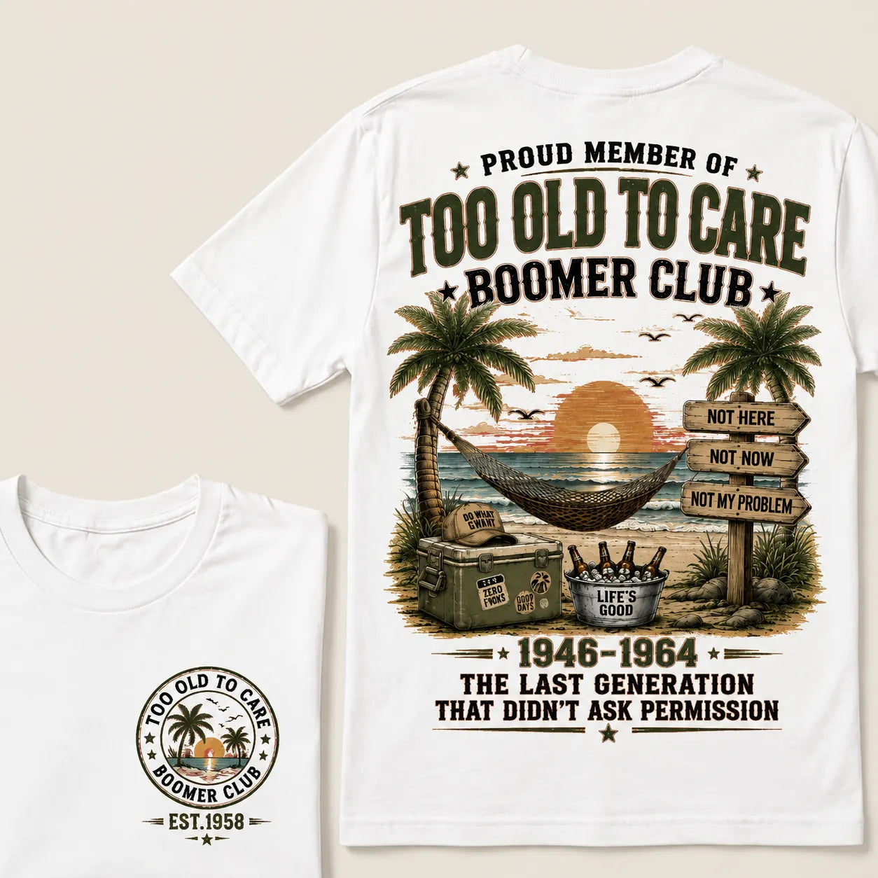 Custom EST.Year Proud Member Of Too Old To Care Boomer Club 1946-1964 The Last Generation That Didn't Ask Permission T-Shirt