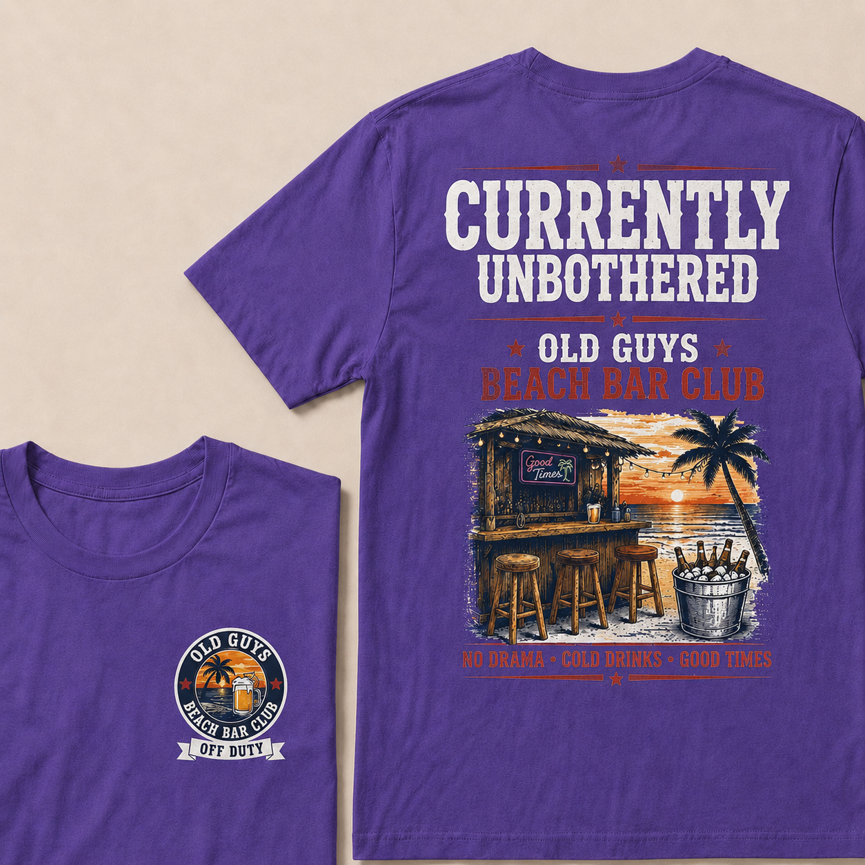 "Old Guys Beach Bar Club" – Currently Unbothered, Off Duty, Cold Drinks Only Tee