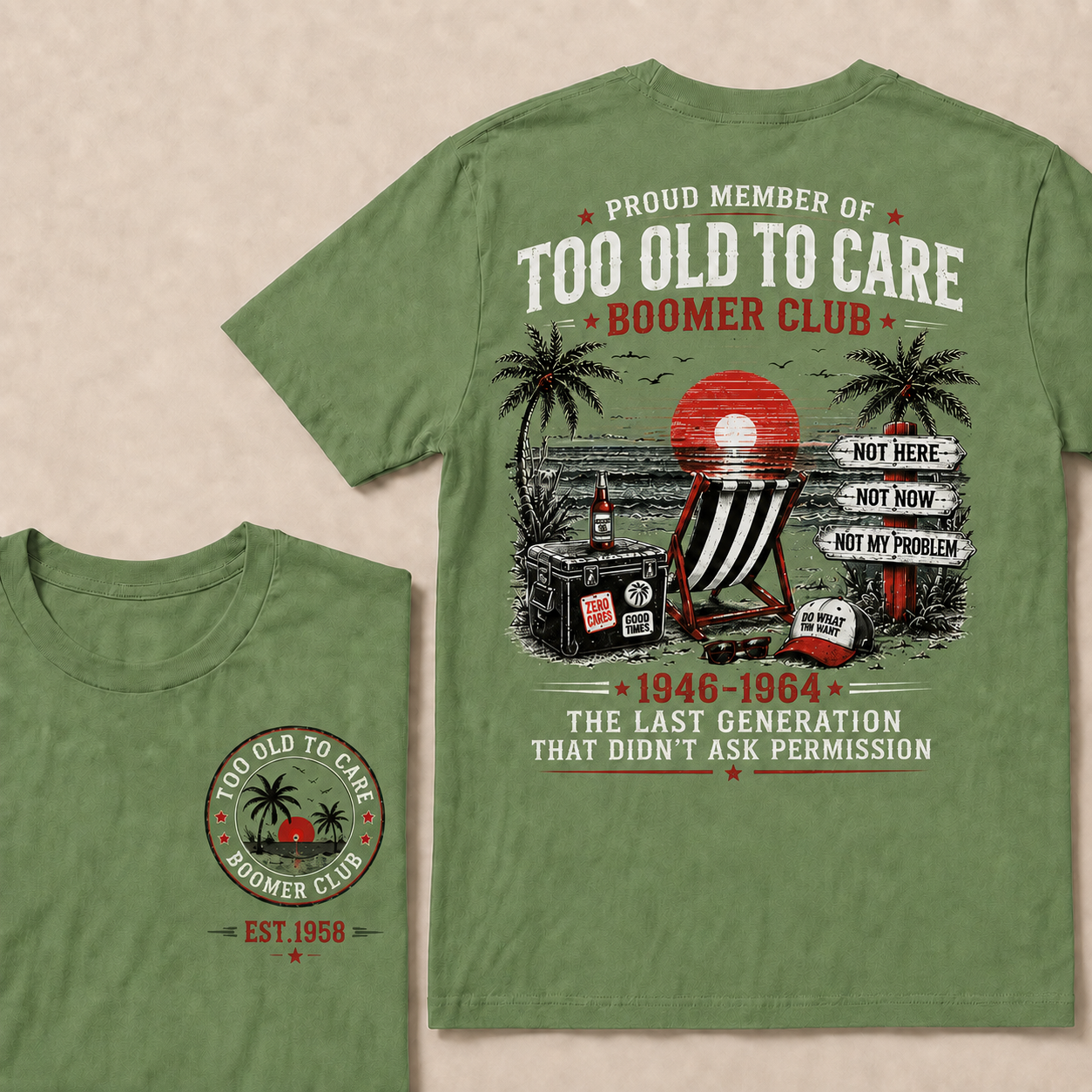 Boomer Club Custom Year Shirt — EST. [YOUR YEAR] | Too Old To Care · The Last Generation That Didn't Ask Permission