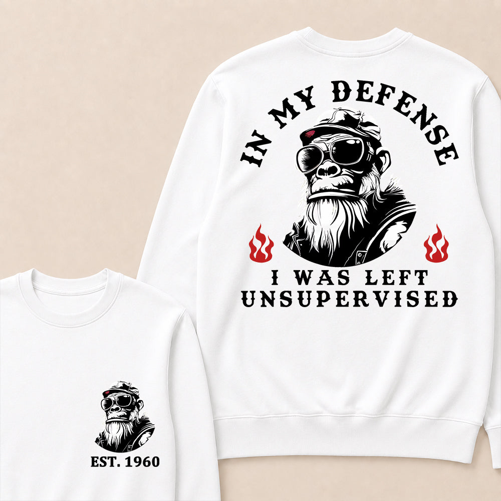 In My Defense I Was Left Unsupervised Custom Est.Year Crewneck