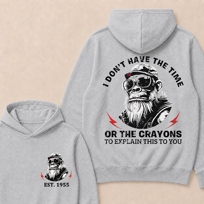 I Don't Have The Time Or The Crayons To Explain This To You Custom Est.Year Hoodie