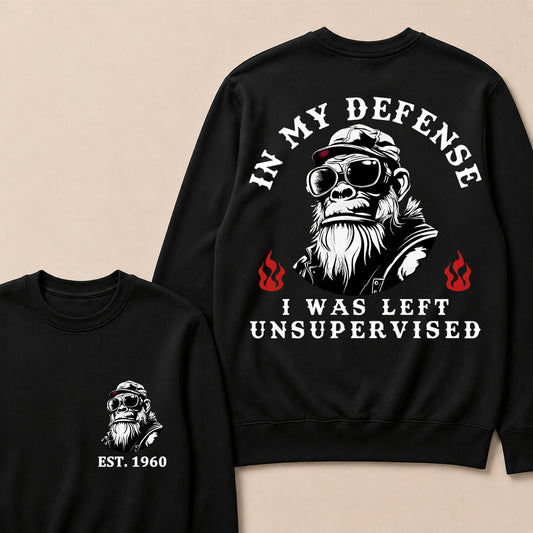 In My Defense I Was Left Unsupervised Custom Est.Year Crewneck