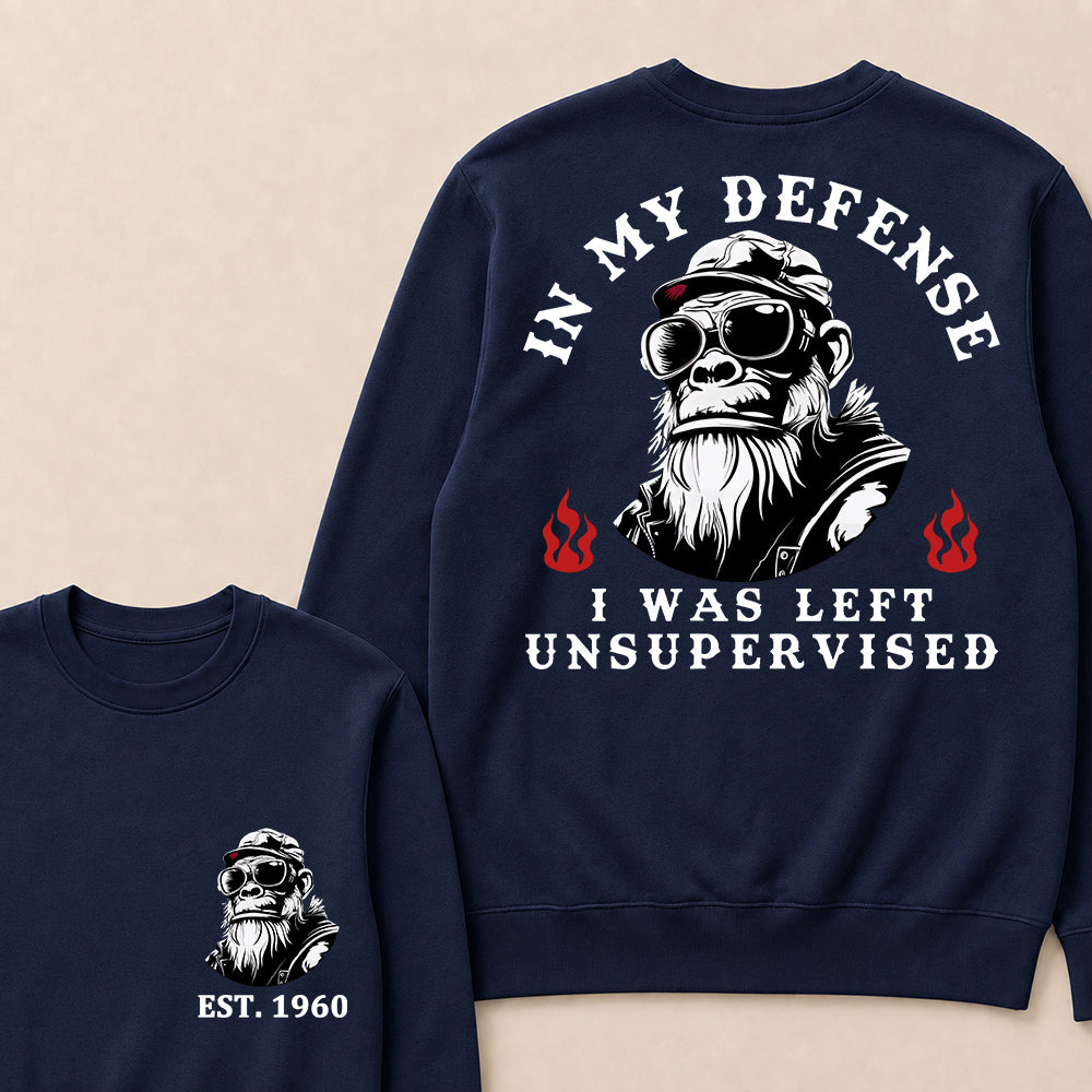 In My Defense I Was Left Unsupervised Custom Est.Year Crewneck