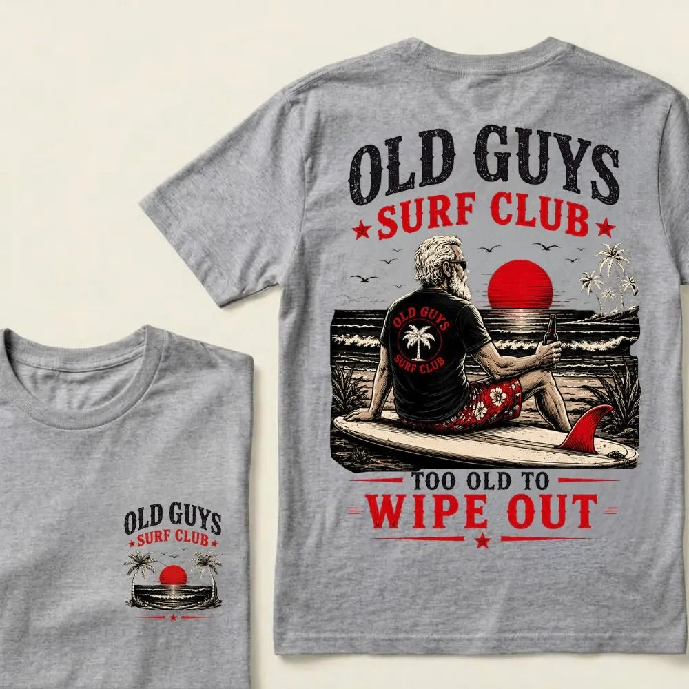 Old Guys Surf Club Too Old To Wipe Out Surfing Grandpa Palm Tree Sunset Graphic T-Shirt