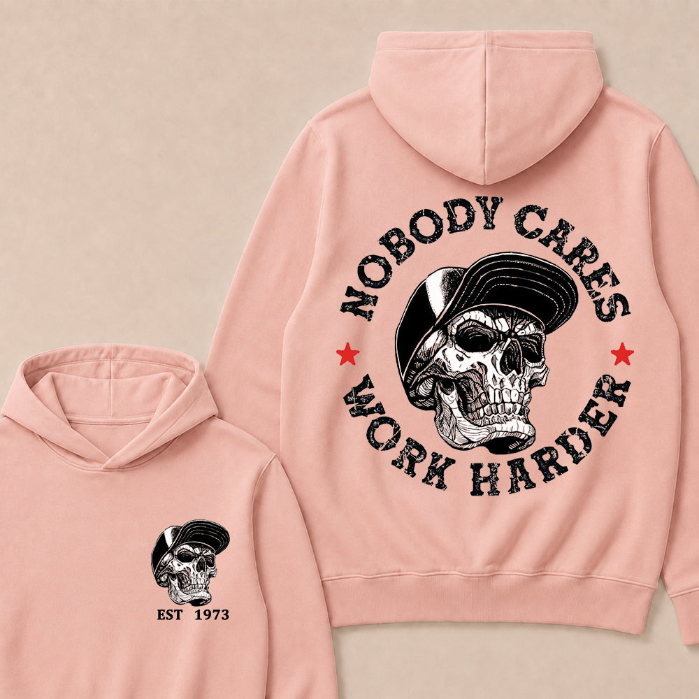 Nobody Cares Work Harder Custom Est.Year Hoodie