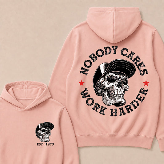 Nobody Cares Work Harder Custom Est.Year Hoodie