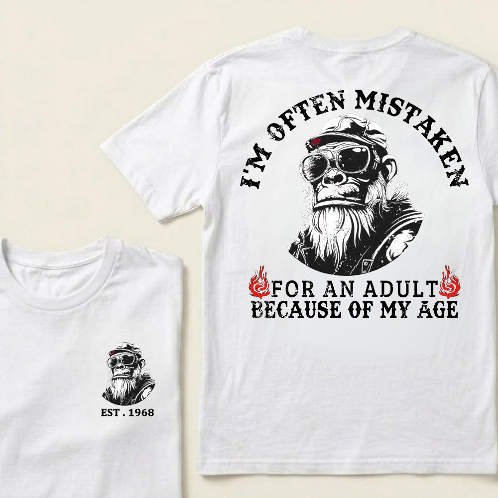 I'm Often Mistaken For An Adult Because Of My Age Custom Est.Year T-Shirt