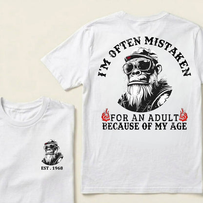I'm Often Mistaken For An Adult Because Of My Age Custom Est.Year T-Shirt