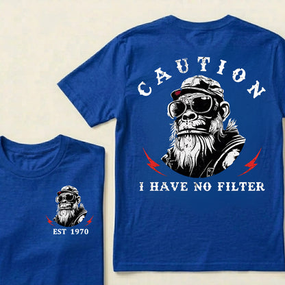 Caution I Have No Filter Custom Est.Year T-Shirt