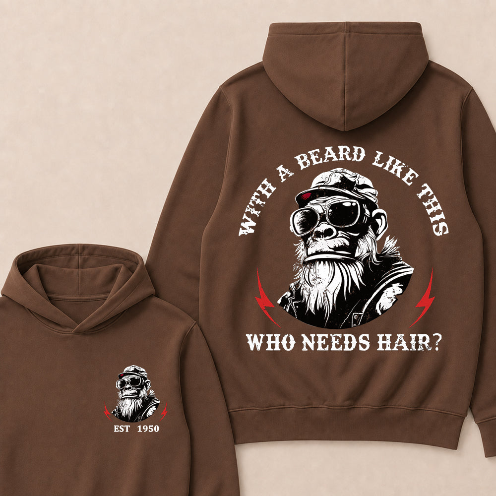 With A Beard Like This Who Needs Hair Custom Est.Year Hoodie