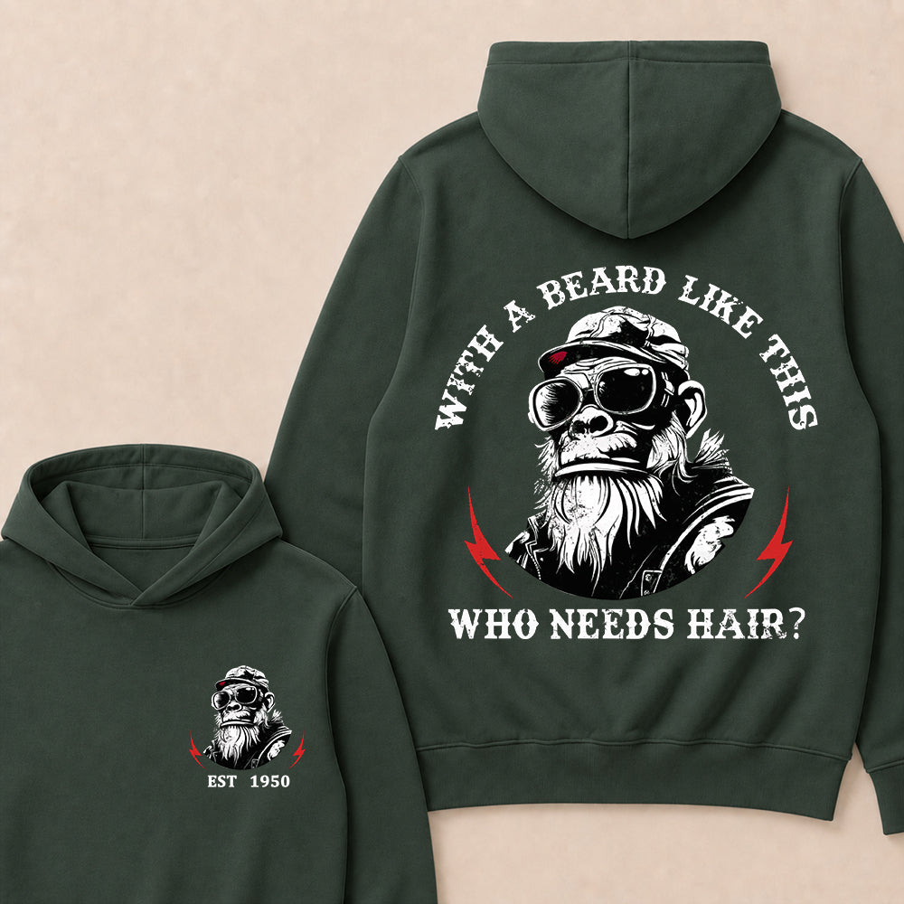 With A Beard Like This Who Needs Hair Custom Est.Year Hoodie