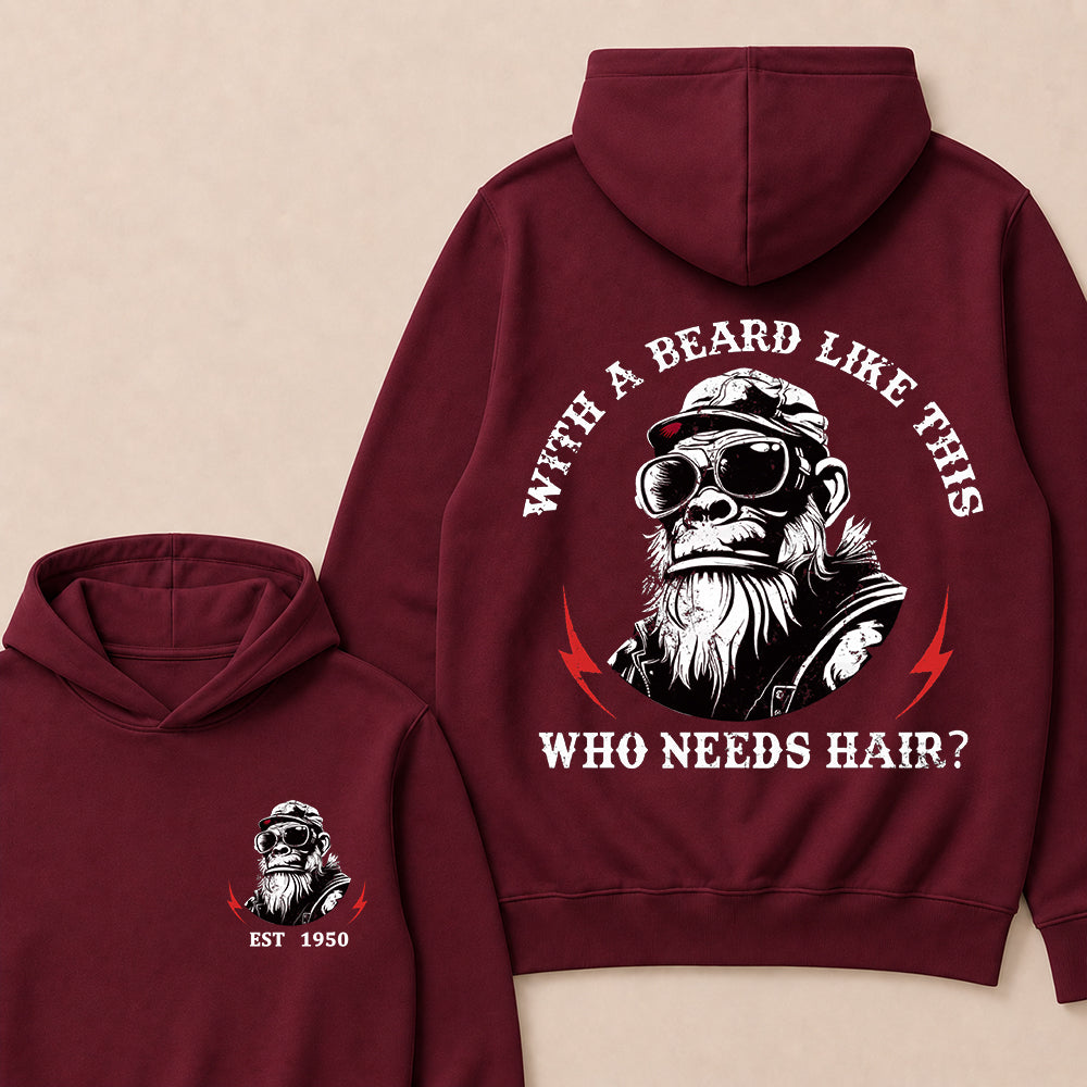 With A Beard Like This Who Needs Hair Custom Est.Year Hoodie