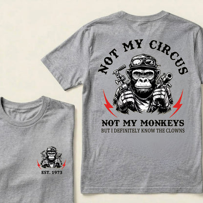 Not My Circus Not My Monkeys Custom Est.Year T-Shirt