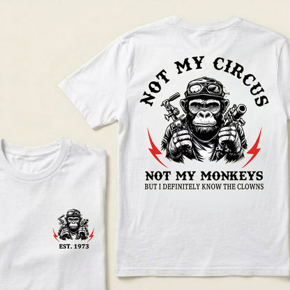 Not My Circus Not My Monkeys Custom Est.Year T-Shirt