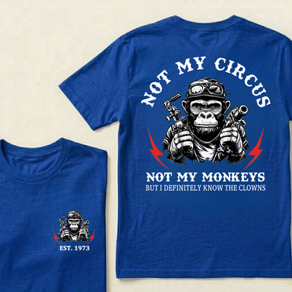 Not My Circus Not My Monkeys Custom Est.Year T-Shirt