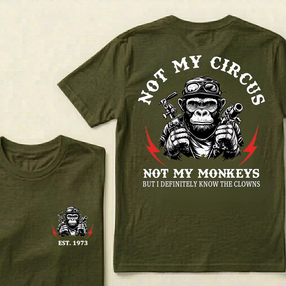 Not My Circus Not My Monkeys Custom Est.Year T-Shirt