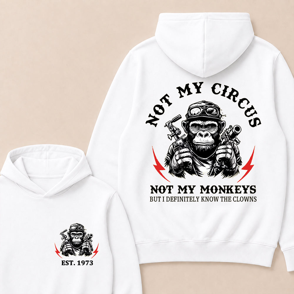 Not My Circus Not My Monkeys Custom Est.Year Hoodie