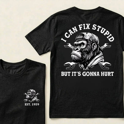 I Can Fix Stupid But It's Gonna Hurt Cool Custom Est.Year T-Shirt