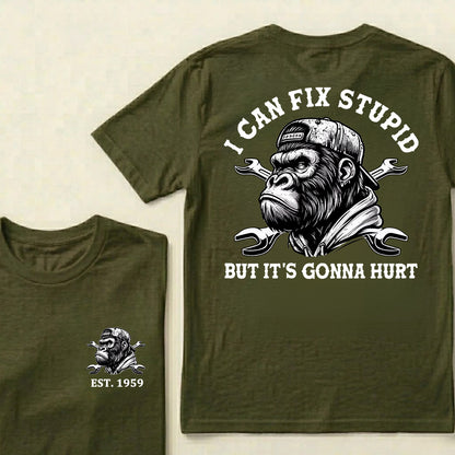 I Can Fix Stupid But It's Gonna Hurt Cool Custom Est.Year T-Shirt