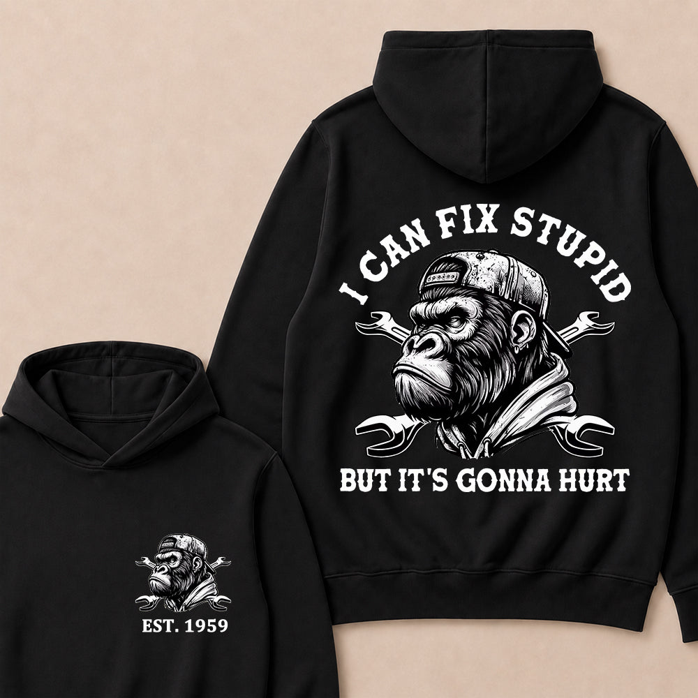 I Can Fix Stupid But It's Gonna Hurt Cool Custom Est.Year Hoodie