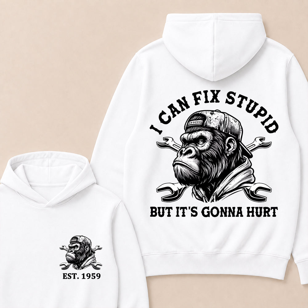 I Can Fix Stupid But It's Gonna Hurt Cool Custom Est.Year Hoodie