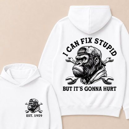 I Can Fix Stupid But It's Gonna Hurt Cool Custom Est.Year Hoodie