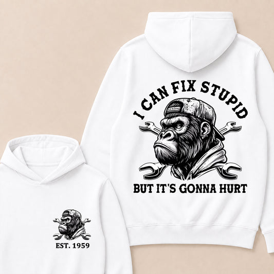 I Can Fix Stupid But It's Gonna Hurt Cool Custom Est.Year Hoodie