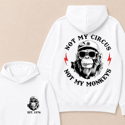 Not My Circus Not My Monkeys Custom Est.Year Hoodie