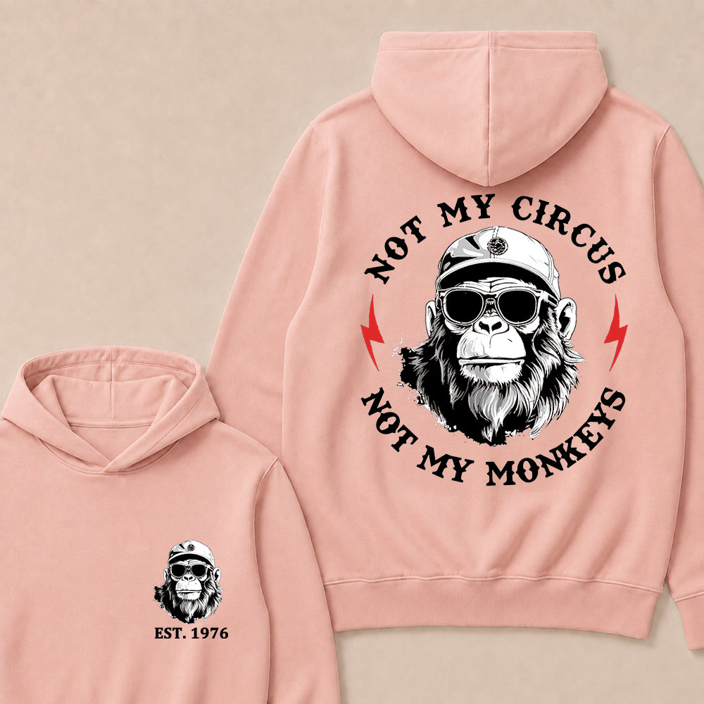 Not My Circus Not My Monkeys Custom Est.Year Hoodie