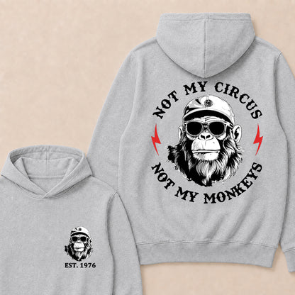 Not My Circus Not My Monkeys Custom Est.Year Hoodie