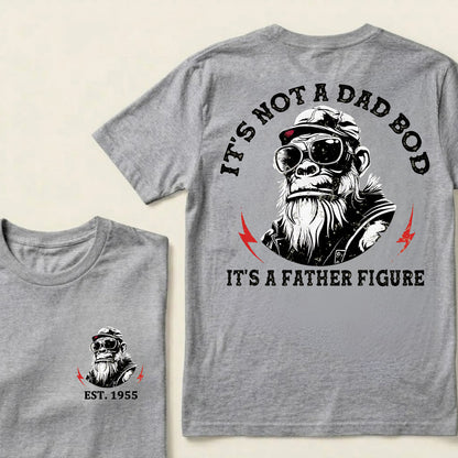 It's Not A Dad Bod It's A Father Figure Custom Est.Year T-Shirt