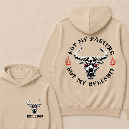 Not My Pasture Not My Bullshit Custom Est.Year Hoodie
