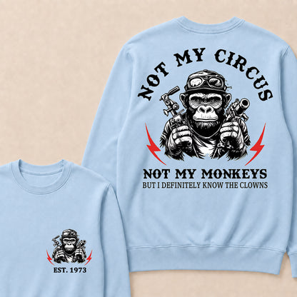 Not My Circus Not My Monkeys Custom Est.Year Crewneck