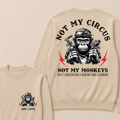 Not My Circus Not My Monkeys Custom Est.Year Crewneck