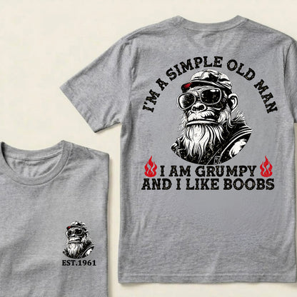 I'm A Simple Old Man I Am Grumpy And I Like Boobs Custom Est.Year T-Shirt