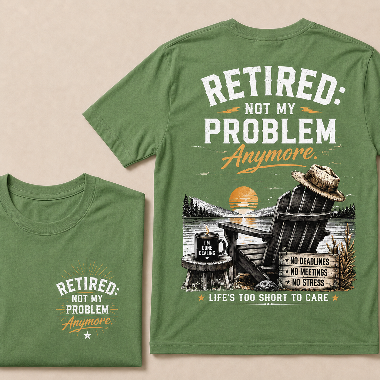 RETIRED Not My Problem Anymore No Deadlines No Meetings No Stress Life's Too Short To Care Lake House Graphic T-Shirt