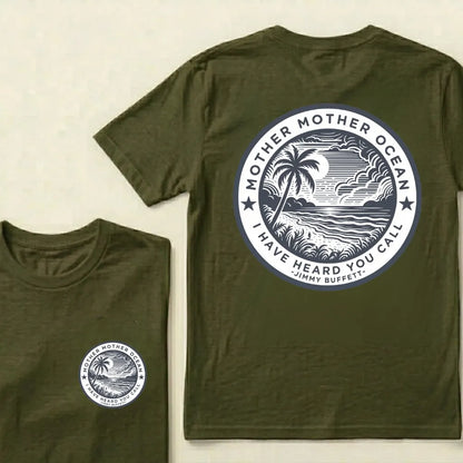 "Mother Mother Ocean I Have Heard You Call" T-Shirt - Jimmy Buffett Fan Tee