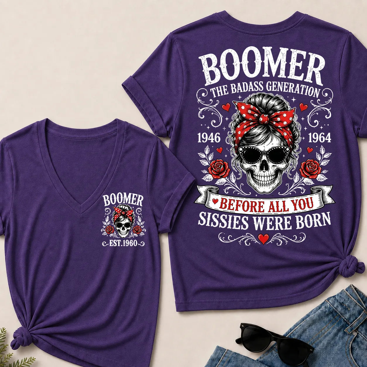 Custom Your Boomer Year The Badass Generation – Before All You Sissies Were Born V-Neck Tee