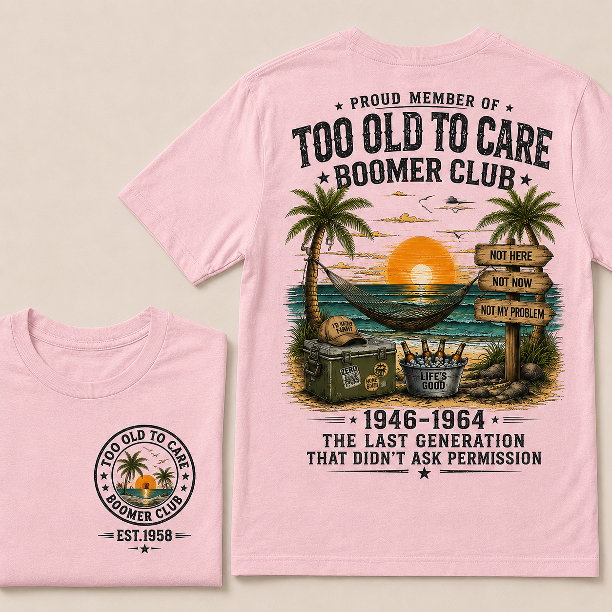 Custom EST.Year Proud Member Of Too Old To Care Boomer Club 1946-1964 The Last Generation That Didn't Ask Permission T-Shirt