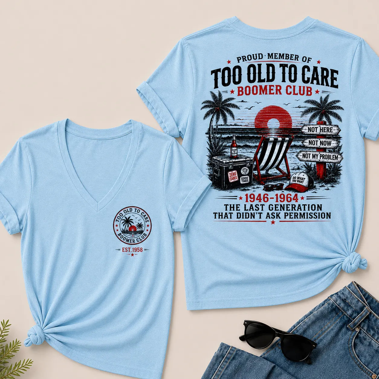 Custom EST.Year Proud Member Of Too Old To Care Boomer Club 1946-1964 The Last Generation V-Neck T-Shirt